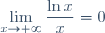 \displaystyle \lim_{x \to + \infty} \frac{\ln x}{x} = 0